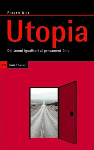 UTOPIA:DEL SOMNI IGUALITARI AL PENSAMENT UNIC | 9788498883251 | AISA,FERRAN | Llibreria Geli - Llibreria Online de Girona - Comprar llibres en català i castellà