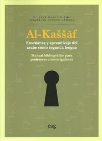 AL-KASSAFENSEÑANZA Y APRENDIZAJE DEL ARABE COMO SEGUNDA LENGUA | 9788433854438 | MARTÍ TORMO,VICENTE/LOZANO CÁMARA,INDALECIO | Libreria Geli - Librería Online de Girona - Comprar libros en catalán y castellano