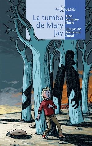 LA TUMBA DE MARY JAY | 9788498454222 | MONROE-FINCH,ALAN/SEGUÍ,BARTOMEU (DIB) | Libreria Geli - Librería Online de Girona - Comprar libros en catalán y castellano