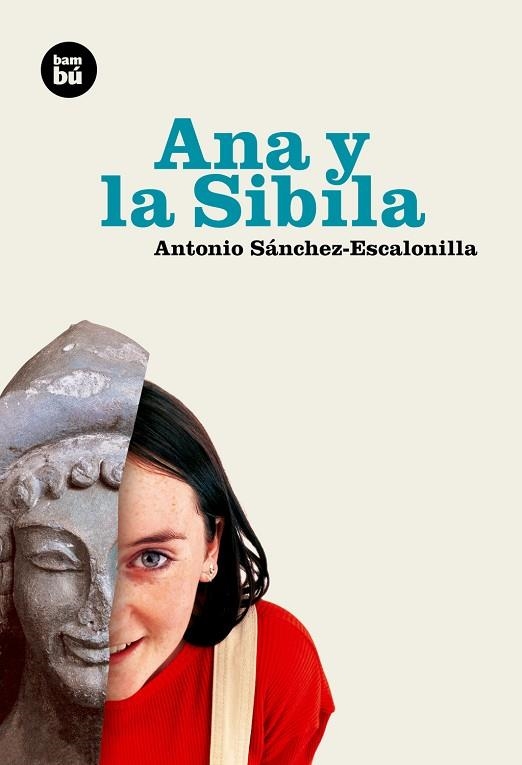 ANA Y LA SIBILA | 9788493482602 | SÁNCHEZ-ESCALONILLA, ANTONIO | Libreria Geli - Librería Online de Girona - Comprar libros en catalán y castellano