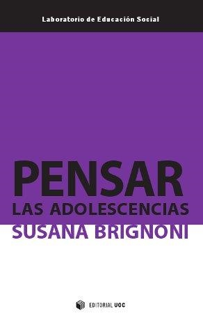 PENSAR LAS ADOLESCENCIAS | 9788490292297 | BRIGNONI,SUSSANNA | Libreria Geli - Librería Online de Girona - Comprar libros en catalán y castellano