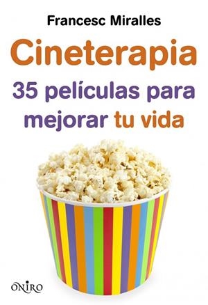 CINETERAPIA.35 PELÍCULAS PARA MEJORAR TU VIDA | 9788497546249 | MIRALLES,FRANCESC | Libreria Geli - Librería Online de Girona - Comprar libros en catalán y castellano