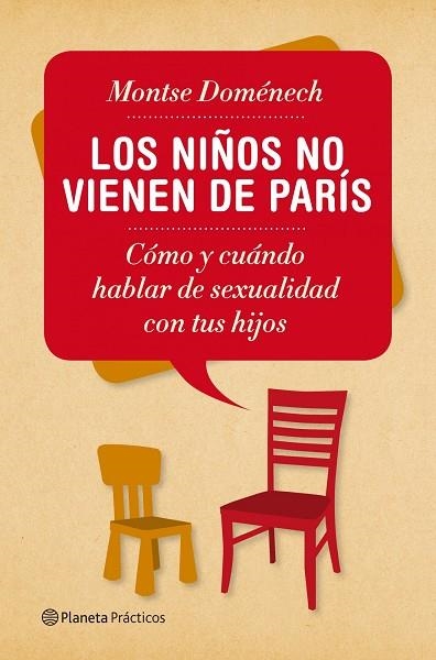 LOS NIÑOS NO VIENEN DE PARÍS.CÓMO Y CUÁNDO HABLAR DE SEXUALIDAD CON TUS HIJOS | 9788408053989 | DOMÉNECH,MONTSE | Libreria Geli - Librería Online de Girona - Comprar libros en catalán y castellano