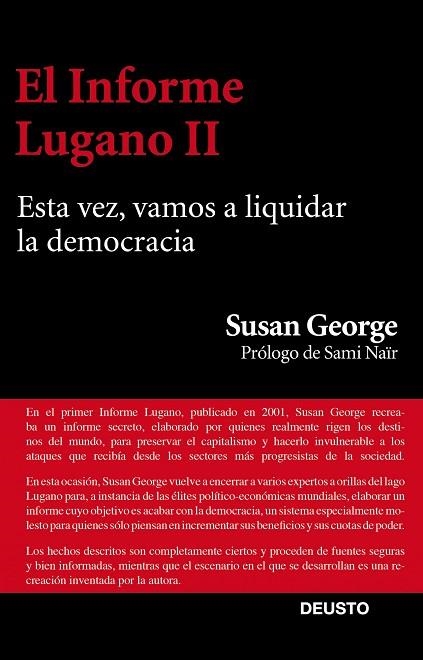 EL INFORME LUGANO-2.ESTA VEZ,VAMOS A LIQUIDAR LA DEMOCRACIA  | 9788423413447 | GEORGE,SUSAN/NAÏR,SAMI | Libreria Geli - Librería Online de Girona - Comprar libros en catalán y castellano