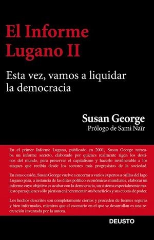 EL INFORME LUGANO-2.ESTA VEZ,VAMOS A LIQUIDAR LA DEMOCRACIA  | 9788423413447 | GEORGE,SUSAN/NAÏR,SAMI | Llibreria Geli - Llibreria Online de Girona - Comprar llibres en català i castellà
