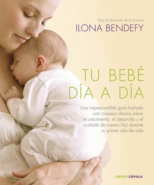 TU BEBÉ DÍA A DÍA | 9788448006853 | BENDEFY,ILONA  | Llibreria Geli - Llibreria Online de Girona - Comprar llibres en català i castellà
