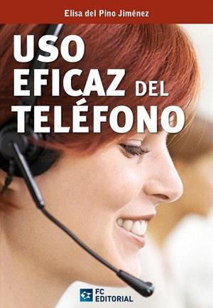USO EFICAZ DEL TELÉFONO | 9788415781004 | DEL PINO JIMÉNEZ,ELISA | Libreria Geli - Librería Online de Girona - Comprar libros en catalán y castellano