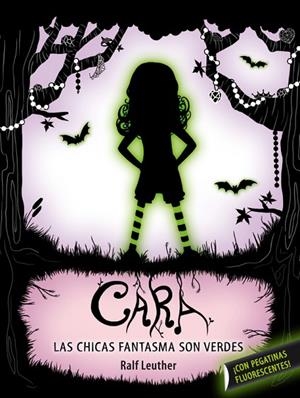 CARA.LAS NIÑAS FANTASMA SON VERDES | 9788420413143 | LEUTHER,RALF | Llibreria Geli - Llibreria Online de Girona - Comprar llibres en català i castellà