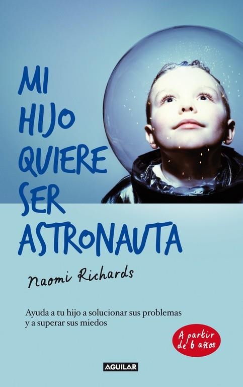 MI HIJO QUIERE SER ASTRONAUTA  | 9788403013193 | RICHARDS,NAOMI | Llibreria Geli - Llibreria Online de Girona - Comprar llibres en català i castellà