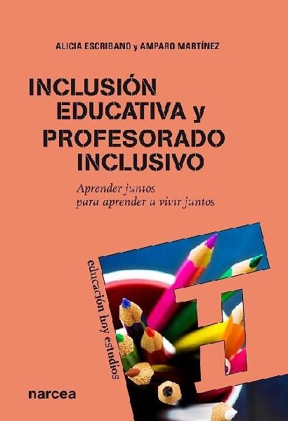 INCLUSIÓN EDUCATIVA Y PROFESORADO INCLUSIVO | 9788427719064 | ESCRIBANO GONZÁLEZ,ALICIA/MARTÍNEZ CANO,AMPARO | Libreria Geli - Librería Online de Girona - Comprar libros en catalán y castellano