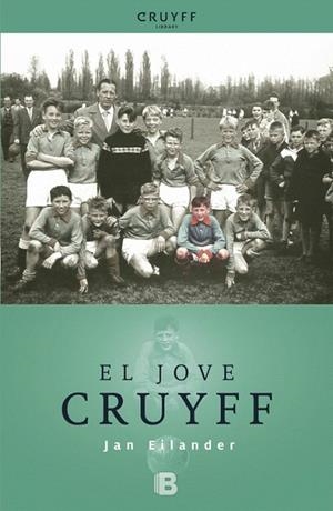 EL JOVE CRUYFF | 9788466652544 | EILANDER,JAN | Llibreria Geli - Llibreria Online de Girona - Comprar llibres en català i castellà