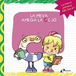 LA MEVA AMIGA LA C I JO | 9788499064413 | Llibreria Geli - Llibreria Online de Girona - Comprar llibres en català i castellà