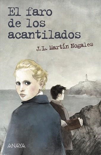 EL FARO DE LOS ACANTILADOS | 9788467840483 | MARTÍN NOGALES,JOSÉ LUIS | Libreria Geli - Librería Online de Girona - Comprar libros en catalán y castellano