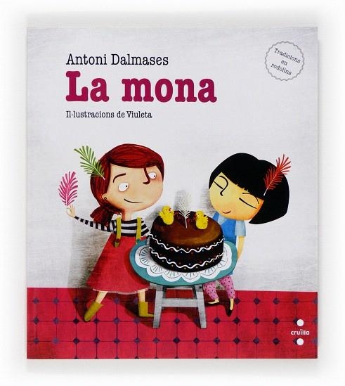 LA MONA (TRADICIONS EN RODOLINS) | 9788466131865 | DALMASES,ANTONI | Libreria Geli - Librería Online de Girona - Comprar libros en catalán y castellano