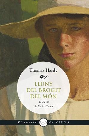 LLUNY DEL BROGIT DEL MÓN  | 9788483307212 | HARDY,THOMAS  | Libreria Geli - Librería Online de Girona - Comprar libros en catalán y castellano