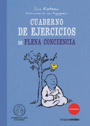 CUADERNO DE EJERCICIOS DE PLENA CONCIENCIA | 9788415612278 | KOTSOU,ILIOS/AUGAGNEUR,JEAN | Libreria Geli - Librería Online de Girona - Comprar libros en catalán y castellano