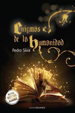 ENIGMAS DE LA HUMANIDAD  | 9788415306993 | SILVA,PEDRO | Libreria Geli - Librería Online de Girona - Comprar libros en catalán y castellano