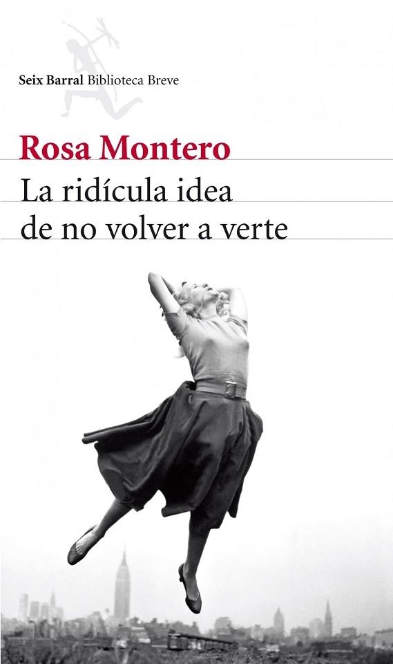 LA RIDÍCULA IDEA DE NO VOLVER A VERTE | 9788432215483 | MONTERO,ROSA | Libreria Geli - Librería Online de Girona - Comprar libros en catalán y castellano