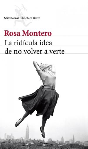 LA RIDÍCULA IDEA DE NO VOLVER A VERTE | 9788432215483 | MONTERO,ROSA | Llibreria Geli - Llibreria Online de Girona - Comprar llibres en català i castellà