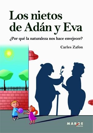 LOS NIETOS DE ADAN Y EVA ¿POR QUE LA NATURALEZA NOS HAVE ENV | 9788415004387 | ZAFON,CARLES | Libreria Geli - Librería Online de Girona - Comprar libros en catalán y castellano