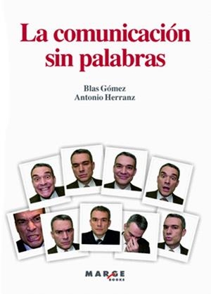 LA COMUNICACION SIN PALABRAS | 9788492442539 | GOMEZ,BLAS/HERRANZ,ANTONIO | Llibreria Geli - Llibreria Online de Girona - Comprar llibres en català i castellà