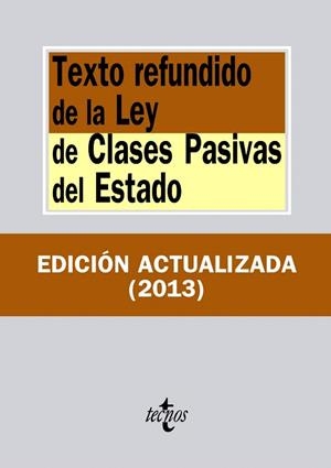 TEXTO REFUNDIDO DE LA LEY DE CLASES PASIVAS DEL ESTADO(EDICION 2013) | 9788430957699 |   | Libreria Geli - Librería Online de Girona - Comprar libros en catalán y castellano