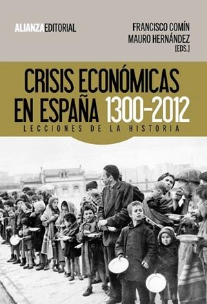 CRISIS ECONÓMICAS EN ESPAÑA,1300-2012 | 9788420674476 | COMIN,FRANCISCO/HERNANDEZ,MAURO | Llibreria Geli - Llibreria Online de Girona - Comprar llibres en català i castellà