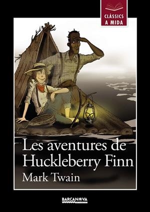 LES AVENTURES DE HUCKLEBERRY FINN  | 9788448931216 | TWAIN,MARK | Llibreria Geli - Llibreria Online de Girona - Comprar llibres en català i castellà