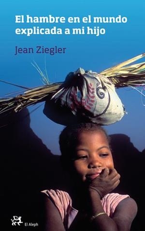 EL HAMBRE EN EL MUNDO EXPLICADA A MI HIJO | 9788476699584 | ZIEGLER,J | Libreria Geli - Librería Online de Girona - Comprar libros en catalán y castellano