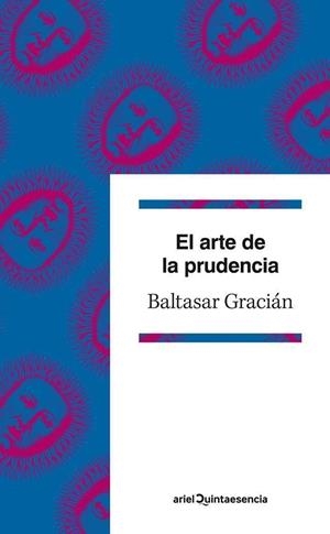 EL ARTE DE LA PRUDENCIA | 9788434400962 | GRACIÁN,BALTASAR | Llibreria Geli - Llibreria Online de Girona - Comprar llibres en català i castellà