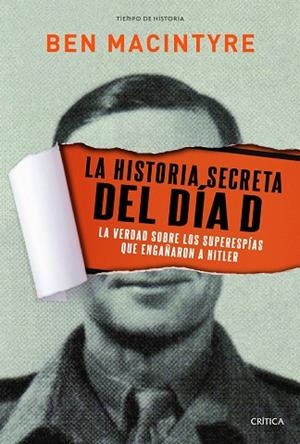 LA HISTORIA SECRETA DEL DÍA D | 9788498925234 | MACINTYRE,BEN | Libreria Geli - Librería Online de Girona - Comprar libros en catalán y castellano