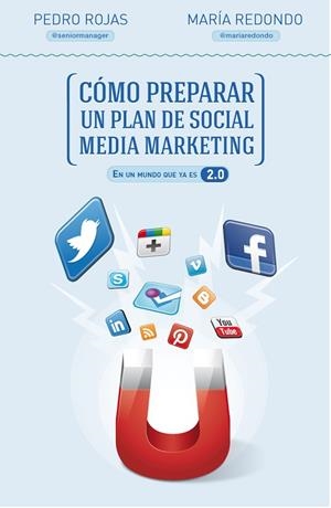 CÓMO PREPARAR UN PLAN DE SOCIAL MEDIA MARKETING | 9788498752632 | ROJAS,PEDRO/REDONDO,MARIA | Libreria Geli - Librería Online de Girona - Comprar libros en catalán y castellano