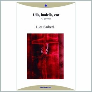 ULLS,BURDELLS,COR 43 POEMES | 9788493908065 | BARBERA,ELIES | Libreria Geli - Librería Online de Girona - Comprar libros en catalán y castellano