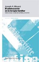 EL ADOLESCENTE EN LA TERAPIA FAMILIAR | 9789505181148 | MICUCCI,JOSEPH A. | Libreria Geli - Librería Online de Girona - Comprar libros en catalán y castellano