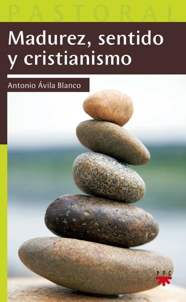 MADUREZ,SENTIDO Y CRISTIANISMO | 9788428825191 | ÁVILA BLANCO,ANTONIO | Libreria Geli - Librería Online de Girona - Comprar libros en catalán y castellano