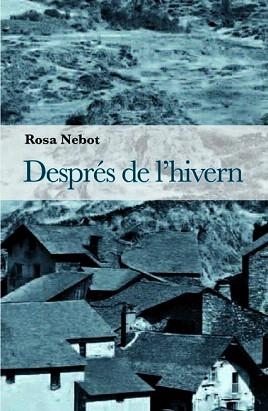 DESPRES DEL'HIVERN | 9788493878535 | NEBOT,ROSA | Libreria Geli - Librería Online de Girona - Comprar libros en catalán y castellano