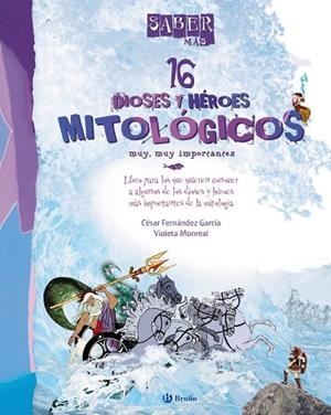 16 DIOSES Y HEROES MITOLOGICOS MUY MUY IMPORTANTES | 9788421688519 | FERNANDEZ GARCIA,CESAR | Libreria Geli - Librería Online de Girona - Comprar libros en catalán y castellano
