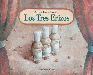 LOS TRES ERIZOS | 9788493306007 | SAEZ CASTAN,JAVIER | Libreria Geli - Librería Online de Girona - Comprar libros en catalán y castellano