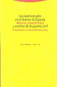 LOS INTELECTUALES EN EL DRAMA DE ESPAÑA Y ESCRITOS | 9788481642124 | ZAMBRANO,MARIA | Libreria Geli - Librería Online de Girona - Comprar libros en catalán y castellano