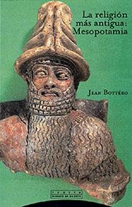 LA RELIGION MAS ANTIGUA:MESOPOTAMIA | 9788481644524 | BOTTERO,JEAN | Llibreria Geli - Llibreria Online de Girona - Comprar llibres en català i castellà