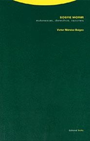 SOBRE MORIR.EUTANASIAS,DERECHOS,RAZONES | 9788481645033 | MENDEZ BAIGES,VICTOR | Libreria Geli - Librería Online de Girona - Comprar libros en catalán y castellano