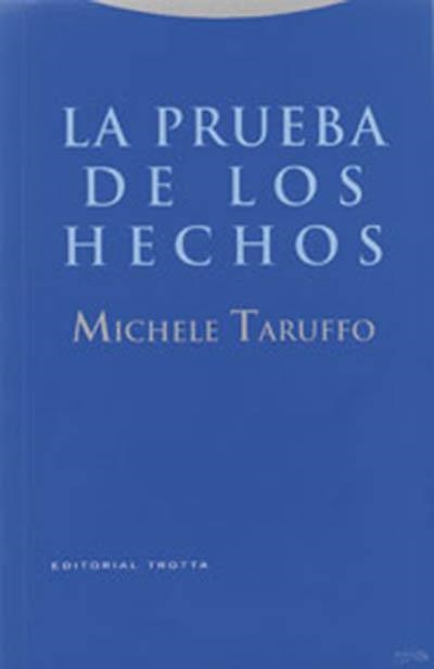LA PRUEBA DE LOS HECHOS | 9788481645347 | TARUFFO,MICHELE | Libreria Geli - Librería Online de Girona - Comprar libros en catalán y castellano