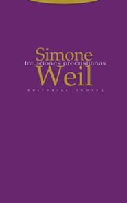 INTUICIONES PRECRISTIANAS | 9788481646849 | WEIL, SIMONE | Llibreria Geli - Llibreria Online de Girona - Comprar llibres en català i castellà