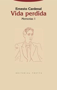 VIDA PERDIDA MEMORIAS 1 | 9788481647488 | CARDENAL,ERNESTO | Libreria Geli - Librería Online de Girona - Comprar libros en catalán y castellano