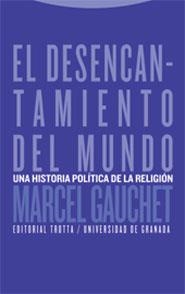 EL DESENCANTAMIENTO DEL MUNDO | 9788481647778 | GUACHET,MARCEL | Llibreria Geli - Llibreria Online de Girona - Comprar llibres en català i castellà