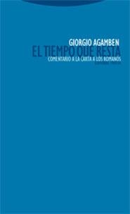 EL TIEMPO QUE RESTA.COMENTARIO A LA CARTA A LOS ROMANOS | 9788481648348 | AGAMBEN,GIORGIO | Libreria Geli - Librería Online de Girona - Comprar libros en catalán y castellano