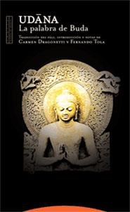 UDANA.LA PALABRA DE BUDA | 9788481648508 | DRAGONETTI,C./TOLA,F | Llibreria Geli - Llibreria Online de Girona - Comprar llibres en català i castellà