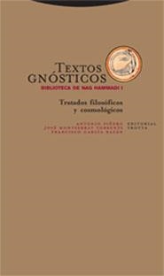 TEXTOS GNOSTICOS-1.BIBLIOTECA DE NAG HAMMADI(TRATADOS FILOSOFICOS Y COSMOLOGICOS) | 9788481648843 | PIÑERO/MONTSERRAT/GARCIA BAZAN | Libreria Geli - Librería Online de Girona - Comprar libros en catalán y castellano