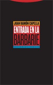 ENTRADA EN LA BARBARIE | 9788481647792 | CAPELLA,JUAN-RAMON | Libreria Geli - Librería Online de Girona - Comprar libros en catalán y castellano