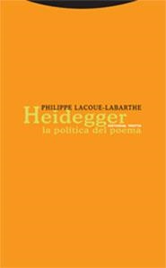 HEIDEGGER LA POLITICA DEL POEMA | 9788481648928 | LACOUE-LABARTHE,PHILIPPE | Libreria Geli - Librería Online de Girona - Comprar libros en catalán y castellano